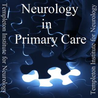 Neurology in Primary Care
