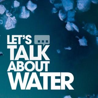 Let's Talk About Water