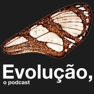 Evolução, o Podcast