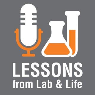 Lessons from Lab and Life