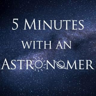 5 Minutes With An Astronomer