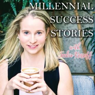 Millennial Success Stories