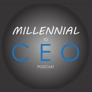 Millennial to CEO Podcast
