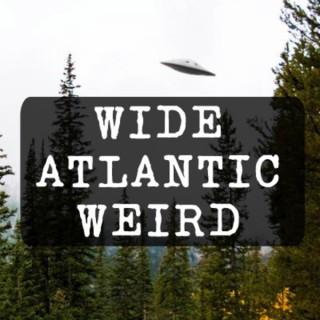 Wide Atlantic Weird