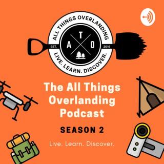 The All Things Overlanding Podcast
