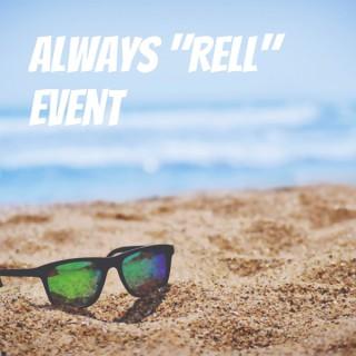 Always "Rell" Event