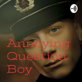 Annoying Question Boy