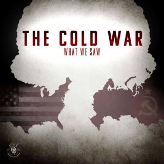 The Cold War: What We Saw