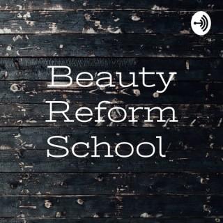 Beauty Reform School