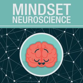 Mindset Neuroscience Podcast