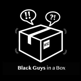Black Guys in a Box