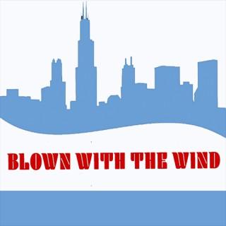 Blown With The Wind Podcast