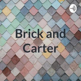Brick and Carter