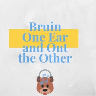Bruin One Ear and Out the Other