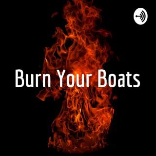 Burn Your Boats