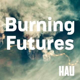 Burning Futures: On Ecologies of Existence