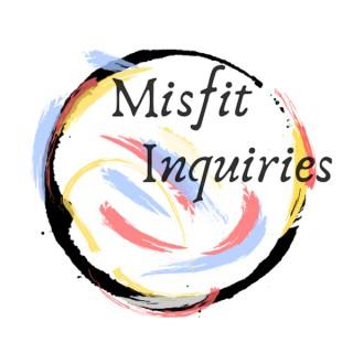 Misfit Inquiries
