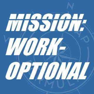 Mission: Work-Optional