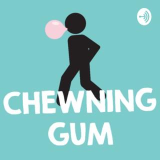 Chewning Gum