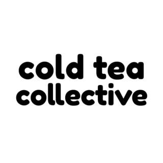 Cold Tea Collective's Podcast