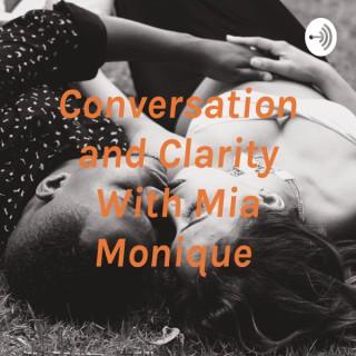 Conversation and Clarity With Mia Monique