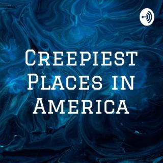 Creepiest Places in America