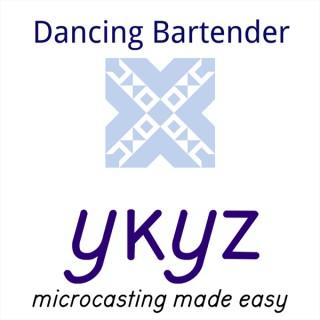 Dancing Bartender microcast