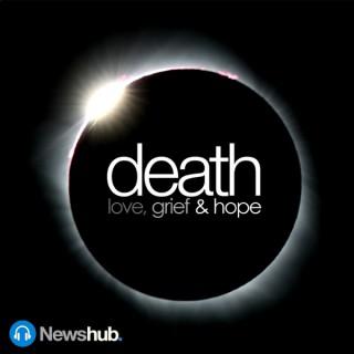 Death: Love, grief and hope