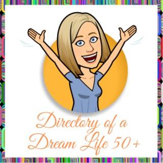 Directory of a Dream Life 50+