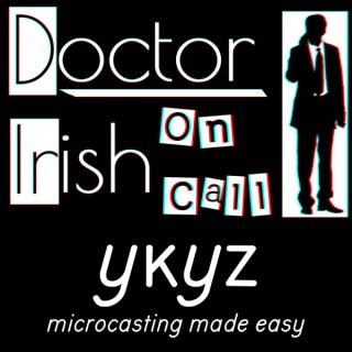 Doctor Irish microcast