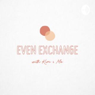 Even Exchange