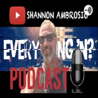 Everything n' Nothing Podcast, with Shannon Ambrosio