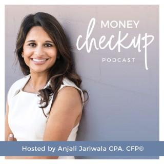 Money Checkup with Anjali Jariwala