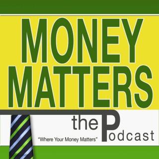 Money Matters the Podcast