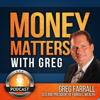 Money Matters with Greg