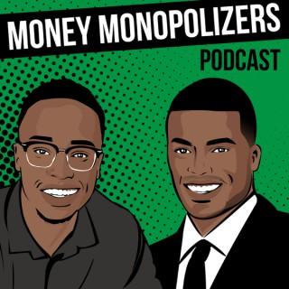 Money Monopolizers Podcast