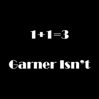 Garner Isn't