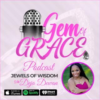 Gem of Grace: Jewels of Wisdom Podcast