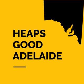 Heaps Good Adelaide