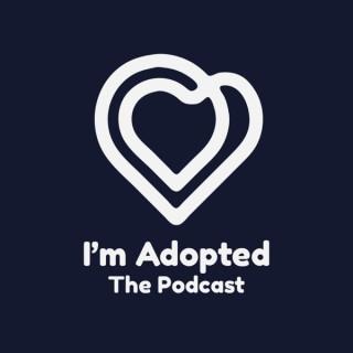 I'm Adopted: The Podcast