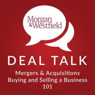 Morgan & Westfield - Deal Talk