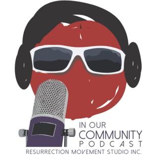 In Our Community Podcast