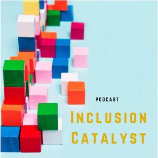 Inclusion Catalyst