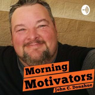 Morning Motivators With John C. Donahue