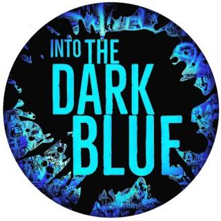 Into the Dark Blue