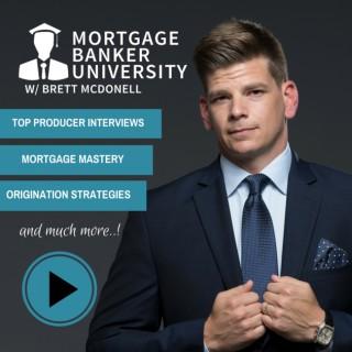 Mortgage Banker University with Brett McDonell