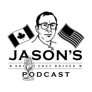 Jason's S****y Chef Driven Podcast