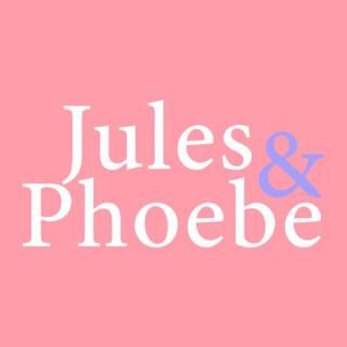 Jules & Phoebe