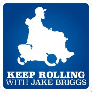 Keep Rolling with Jake Briggs