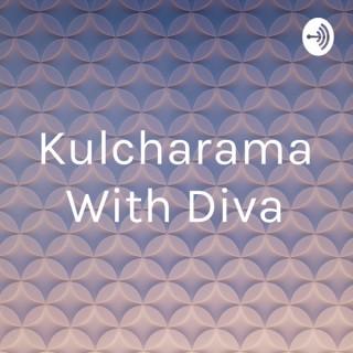 Kulcharama With Diva